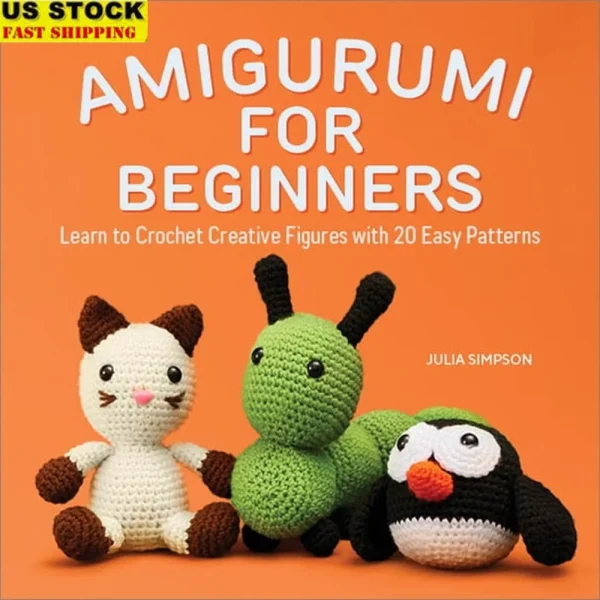 Amigurumi Crochet Book for Beginners with 20 Easy Patterns